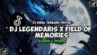 Dj Legendaris X Field Of Memories slowed Reverb