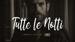 Video thumbnail of "Tommaso Paradiso 🎵 Tutte le Notti (Testo)"