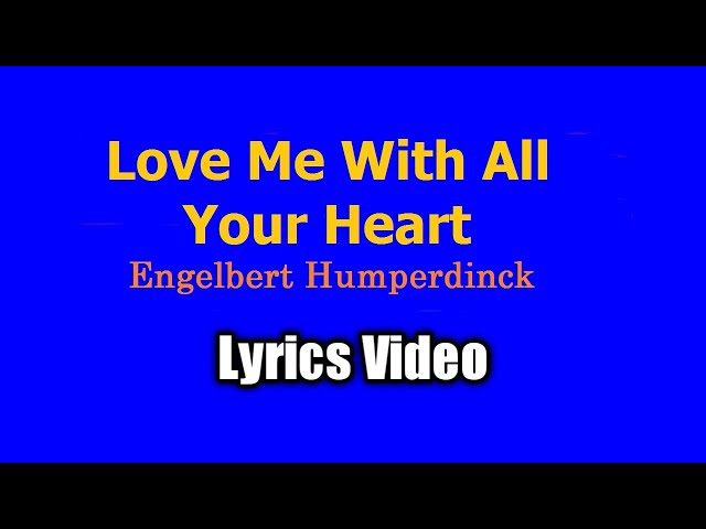 Cintai Aku Dengan Segenap Hatimu (Video Lirik) - Engelbert Humperdinck class=