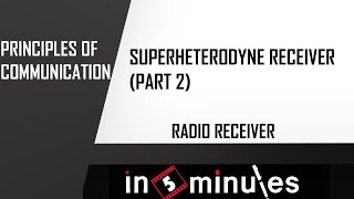 Module4_Vid_6_Radio Receivers_Superheterodyne (Part 2)