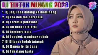 DJ TIKTOK MINANG 2023 X JANJI UDA DATANG KA MAMINANG || DJ KOK DEN TAU DARI DULU ALBUM🎶2023
