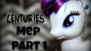 Mlp: "Centuries" Part 1 MEP Entry For ♥ Mlp Starswirl ♥