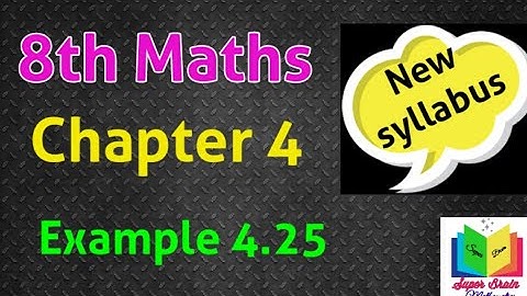 8th maths Life Mathematics Example 4.25|class 8 Maths Chapter 4 Example 4.25|Super brain mathematics