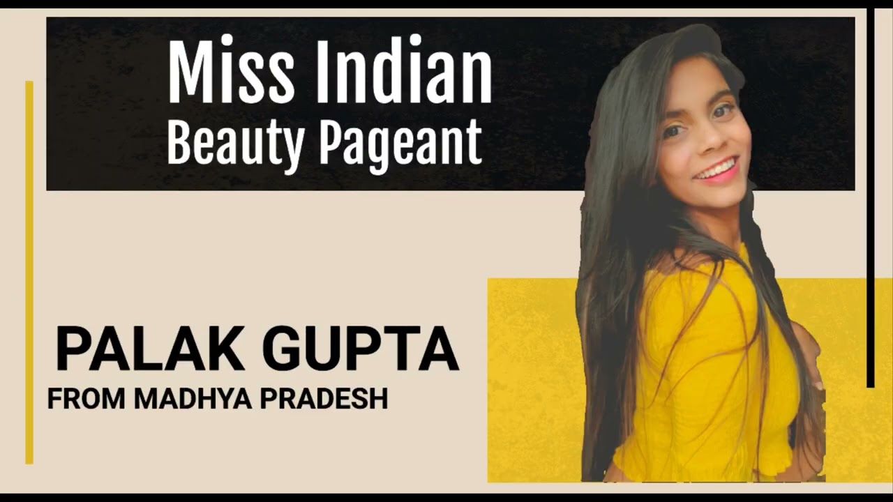 Palak Gupta, 18, Madhya Pradesh: Shining in Miss Indian Online Beauty Pageant