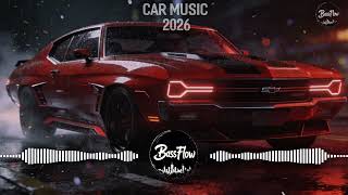 CAR Music 🚗 | edm Remix 🔊 BASSboosted Club BANGER 💃 Dance party 2026