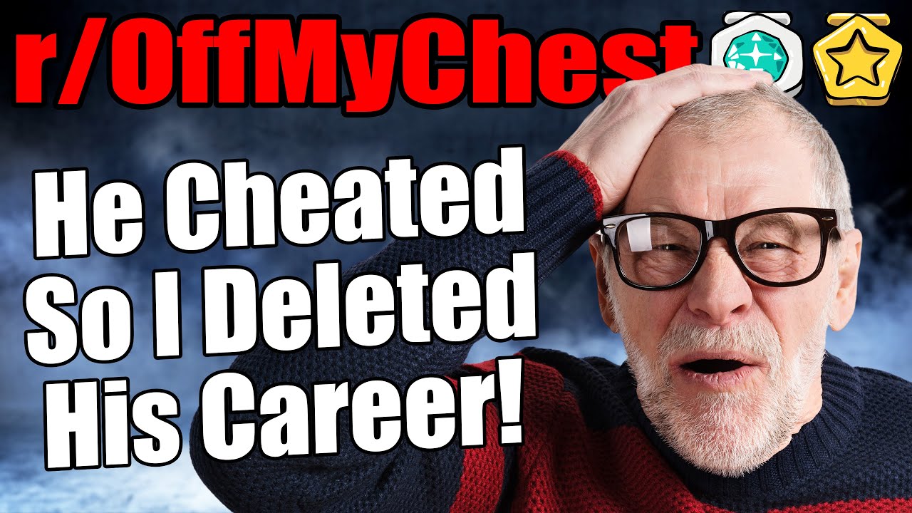 r/OffMyChest - Он ОБМАНЫВАЛ, поэтому я удалил его карьеру!