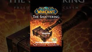 World Of Warcraft The Shattering - Full Audiobook - Prelude To Cataclysm
