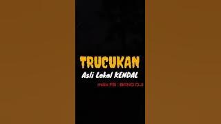 Suara TRUCUKAN lokal Kendal Memang Mantulllll.... ( Troman-kendal)