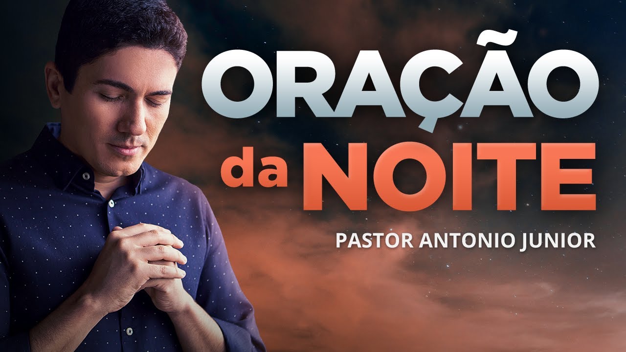 ORAÇÃO DA NOITE DE HOJE – Para se Arrepender e Colocar a Fé em Jesus 🙏🏼