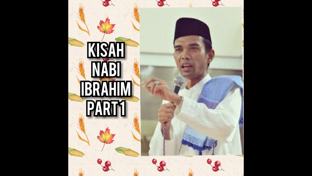 DONGENG!!! KISAH NABI IBRAHIM PART 1 by: Ustad Somad - YouTube