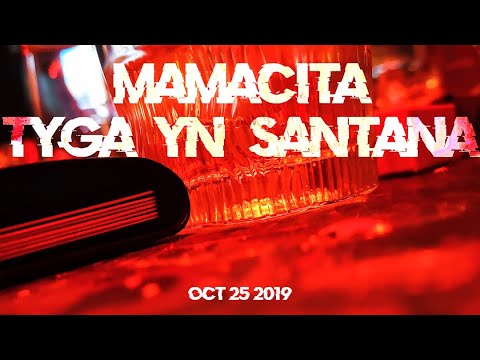 MAMACITA Tyga YG Santana 