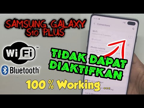 Samsung Galaxy S10/S10+ Wifi & Bluetooth Tidak Berfungsi
