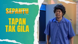 Tapan Tapan Tak Gila, Episod Pilihan - Sepahtu Reunion Live Throwback