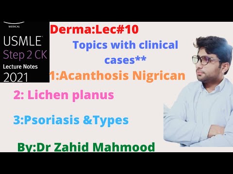 Derma:Lec#10 Topics 1: Acanthosis Nigrican 2: Lichen planus 3:psoriasis #USMLECK2