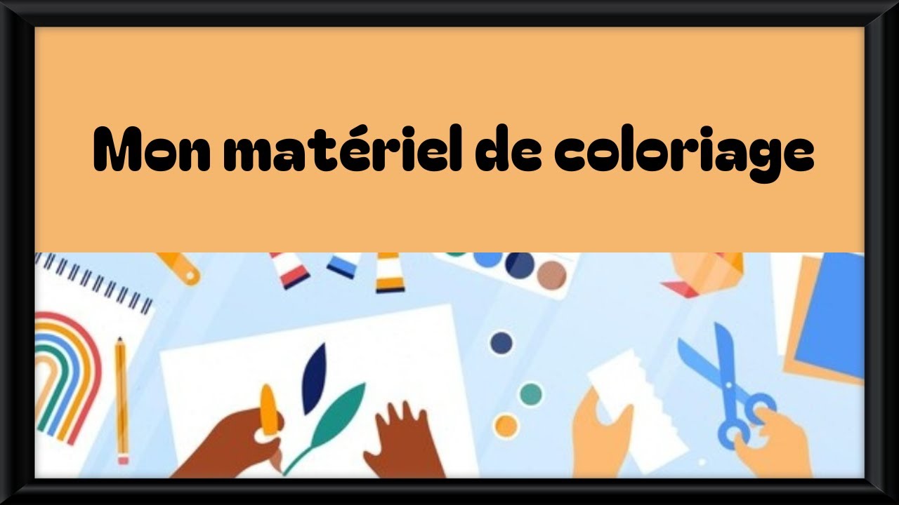 Matériel de coloriage partie 1