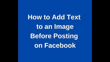 How To Add Text to an Image Before Posting on Facebook