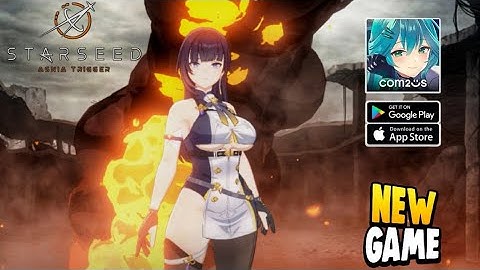 STARSEED: Asnia Trigger Gameplay | Global Version (Android/iOS)