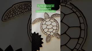 Making a Turtle Coaster or Bookmark on My Glowforge