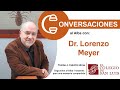 Conversaciones: Dr. Lorenzo Meyer