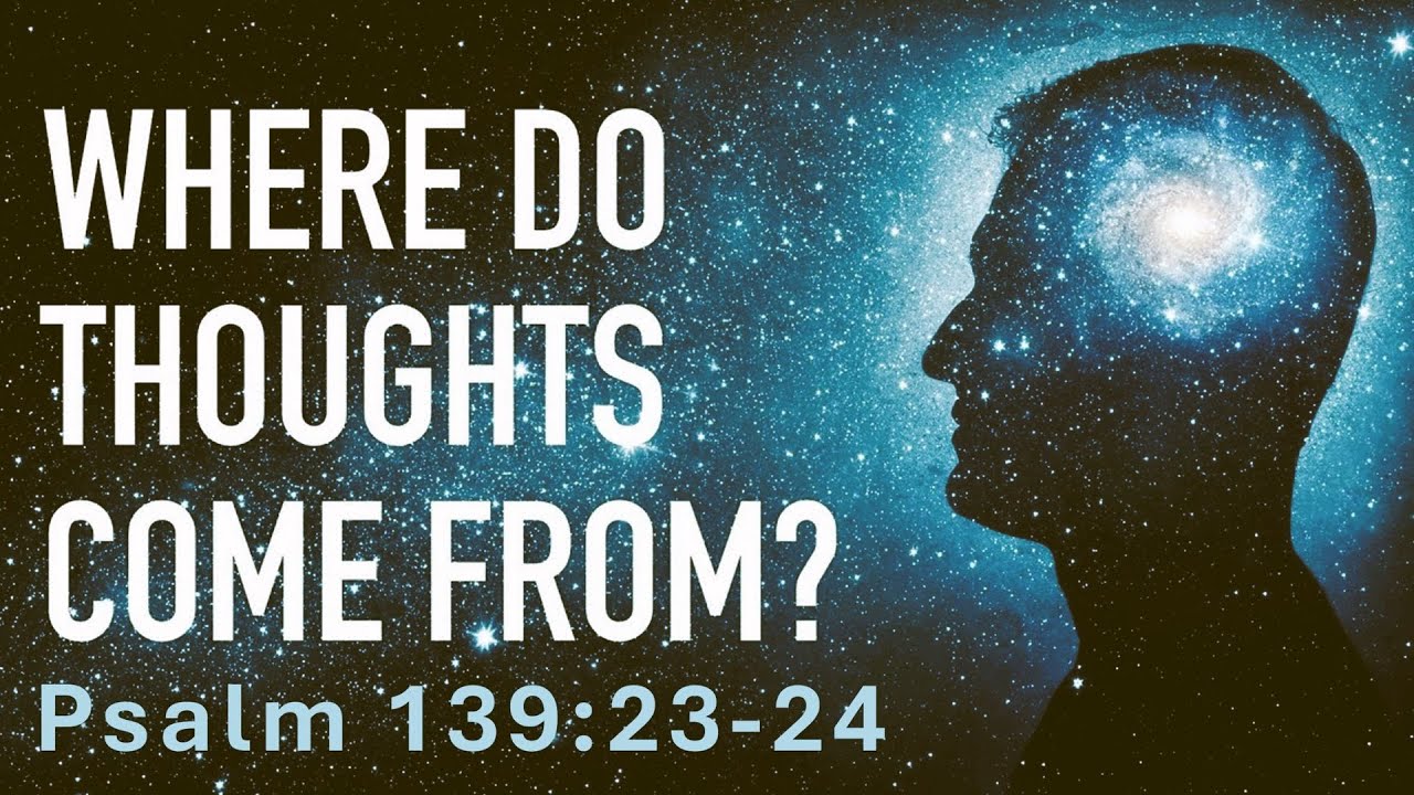 Sermon Where Do Thoughts Come From Youtube