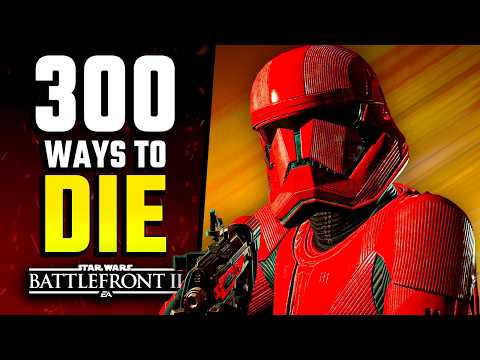 300 WAYS To DIE In Star Wars Battlefront 2