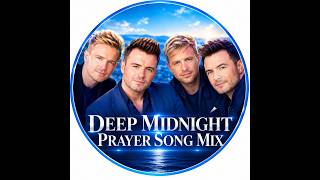 MIDNIGHT PRAYER SONG MIX 🙏 | Powerful Gospel Songs for Night Prayer & Worship
