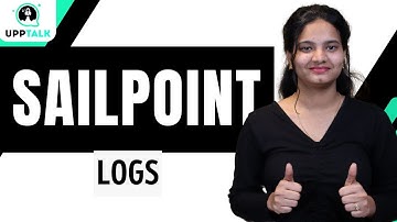 SailPoint Logs | Logs in SailPoint | SailPoint Online Tutorial | SailPoint Course | UppTalk