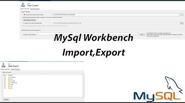 Import, Export database MySQL Workbench