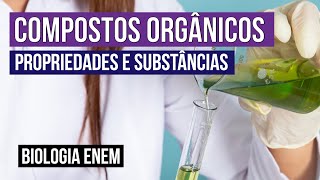 Compostos Orgânicos Propriedades E Substâncias Química Para O Enem Larissa Sousa Campos