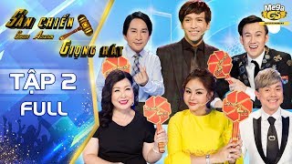 SÀN CHIẾN GIỌNG HÁT | TẬP 2 FULL | Kim Tử Long, Hồng Vân, Chí Tài, Dương Triệu Vũ , Lê Giang,