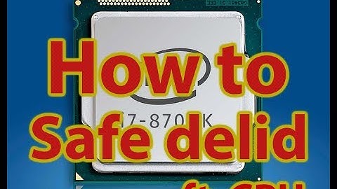 How to safely delid your CPU - i7-8700K