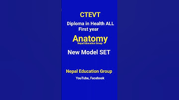ctevt diploma health all first year anatomy new model question set diploma first year anatomy#ctevt
