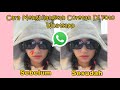 CARA MENGHILANGKAN / MENGHAPUS CORETAN DI FOTO WHATSAPP