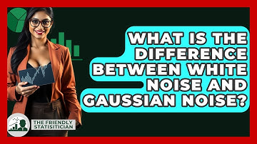 What Is The Difference Between White Noise And Gaussian Noise? - The Friendly Statistician