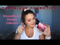 New Dominique Cosmetics Unconditional Holiday Collection Swatches, Try On and Review