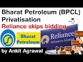 Bharat Petroleum Privatisation Bid - Centre gets a good response on BPCL stake sale #UPSC #IAS