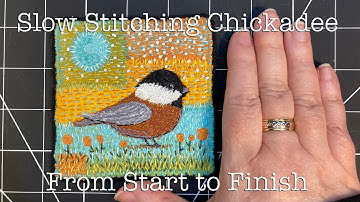 Slow Stitching Chickadee Collage Textile Art - Full Process