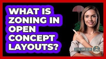 What Is Zoning In Open Concept Layouts? - Style Your Decor