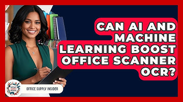 Can AI And Machine Learning Boost Office Scanner OCR? - Office Supply Insider