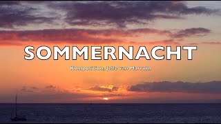 Sommernacht - Komposition, Jelle van Marrum