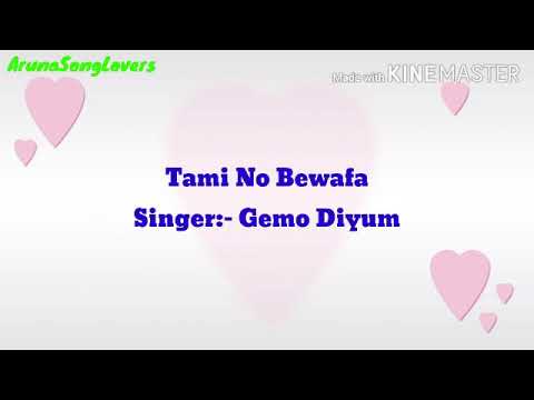 Tami No Bewafa karaoke with Lyrics  Galo Song  Gemo Diyum 
