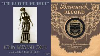 1929, I'd Rather be Blue, Louis Katzman Orch. HD 78rpm chords