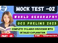 OCS Prelim 2025 | Mock Test–2 | Part 01- Discussion ( World Geography ) | NEXTOAS #oas #prelims