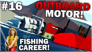 MODULAR OUTBOARD MOTOR BUILT! - Fishing Hardcore Career Mode - Part 16