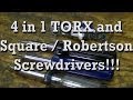 TOOL VIDEO ::: 4 in 1 TORX and SQUARE RECESS SCREWDRIVERS ( Square recess is Robertson )