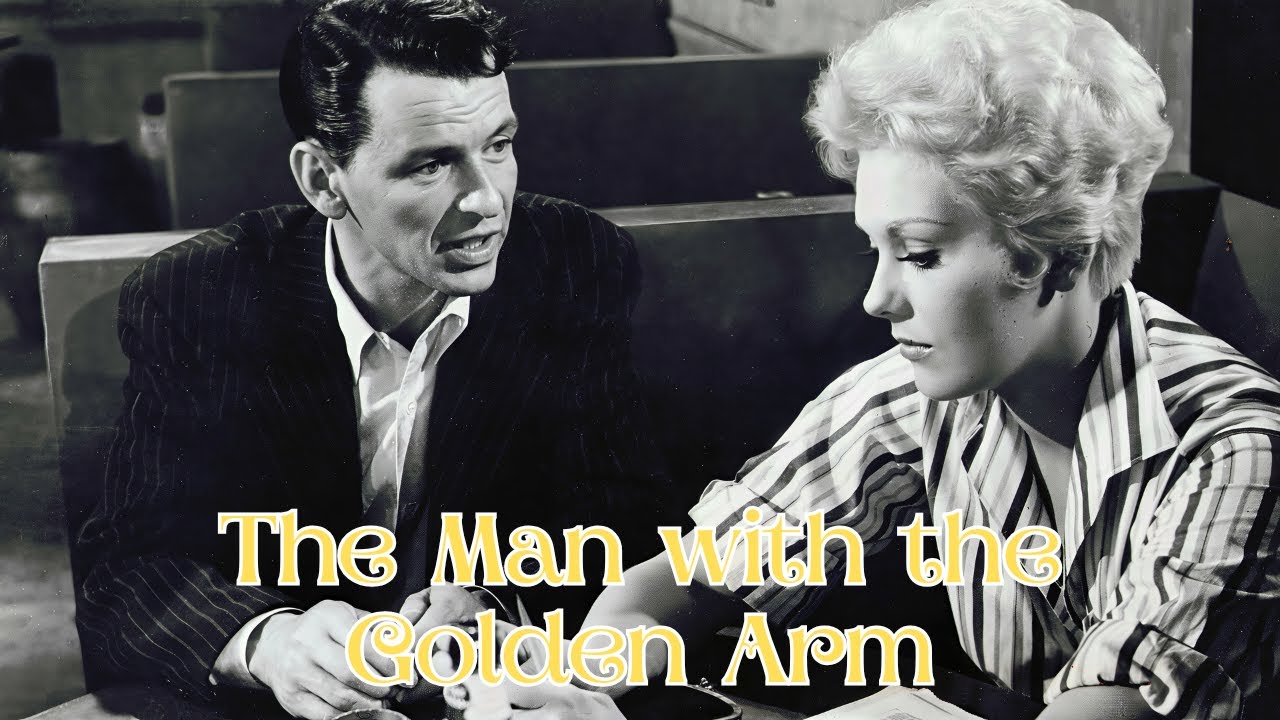 The Man with the Golden Arm (1955) Frank Sinatra and Kim Novak in a gripping drama.