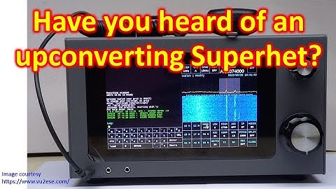 Have you heard of an upconverting superhet?