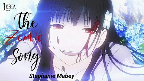 ۵ Nightcore⇾The Zombie Song - Stephanie Mabey