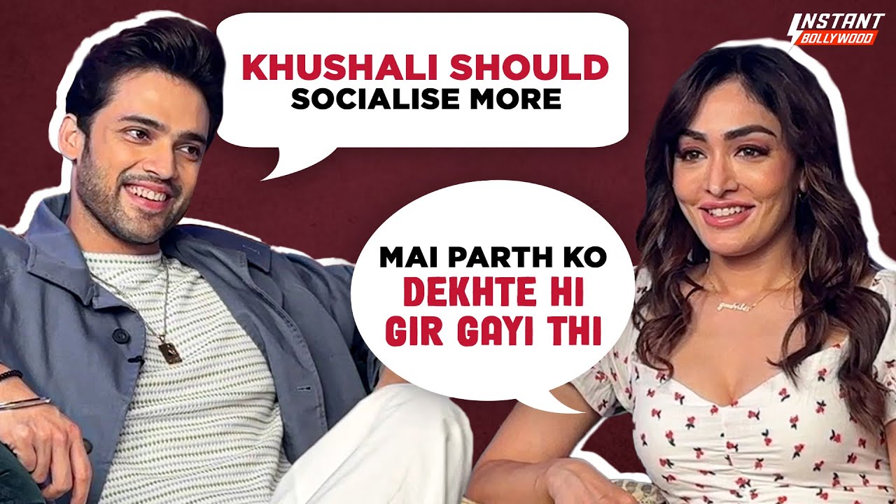 Parth Samthaan And Khushali Kumar On Marriage Plans, Relationships and More Fun Games!