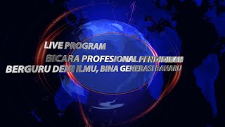 Bicara Profesional Pendidikan , Tema 'BERGURU DEMI ILMU, BINA GENERASI BAHARU' - PPD Tambunan